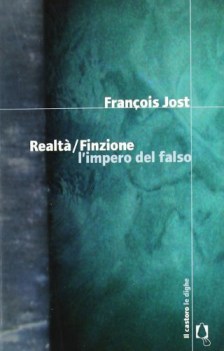 realt finzione l\' impero del falso