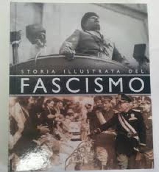 storia illustrata del fascismo
