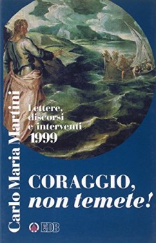 coraggio non temete