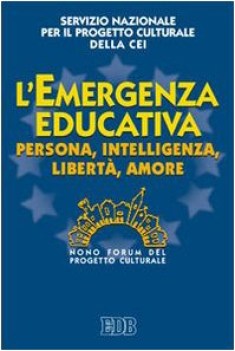 emergenza educativa persona intelligenza libert amore