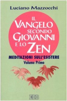vangelo secondo giovanni e lo zen vol.1