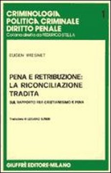 pena e retribuzione la riconciliazione tradita