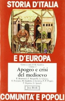 storia d\'italia e d\'europa vol. 2 apogeo e crisi del medioevo