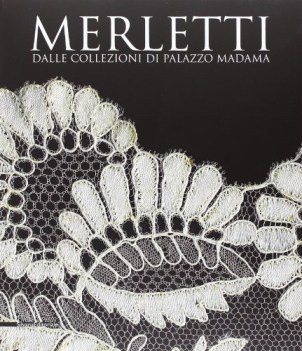 merletti dalle collezioni di palazzo madama