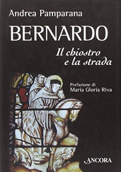 bernardo il chiostro e la strada