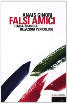 falsi amici italia - francia relazioni pericolose