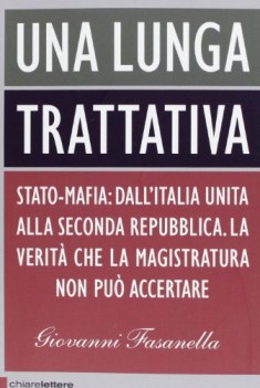 lunga trattativa. stato mafia dall\'italia unita alla seconda repubblica.