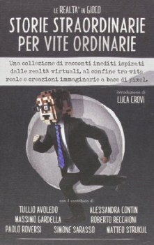 realt in gioco storie straordinarie per vite ordinarie