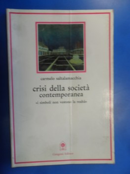 Crisi della societ contemporanea I simboli non vestono la realt