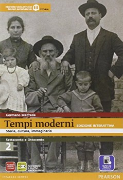 tempi moderni 2 ed.interattiva storia ip e cultura gen.