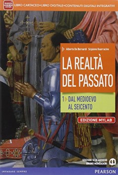 realta del passato mylab 1 +eb storia triennio licei