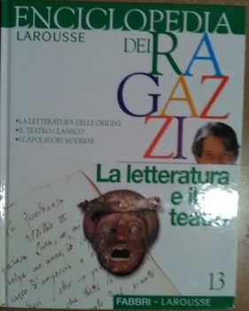 enciclopedia dei ragazzi n.13 la letteratura e il teatro