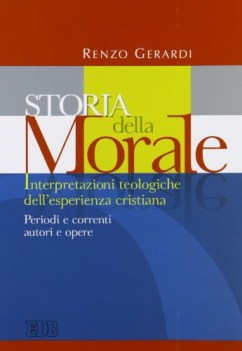 storia della morale interpretazioni teologiche dell\'esperienza cristiana