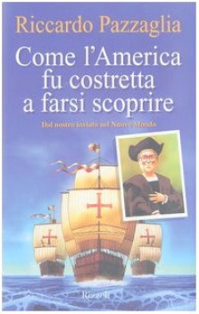 come l\'america fu costretta a farsi scoprire