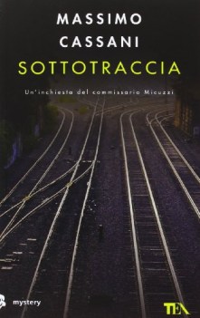 sottotraccia un\'inchiesta del commissario micuzzi