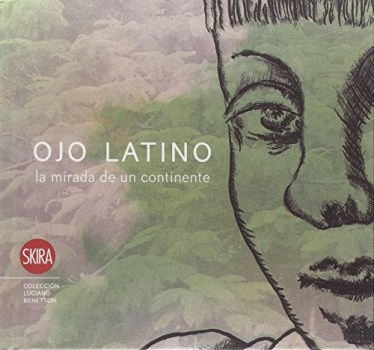 Ojo latino lo sguardo di un continente