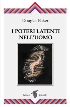 poteri latenti nell\'uomo
