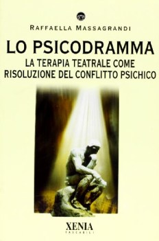psicodramma la terapia teatrale come risoluzione del conflitto psichico