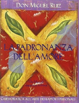 padronanza dell\'amore guida pratica all\'arte dei rapporti personali