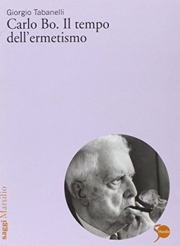 carlo bo il tempo dell\'ermetismo