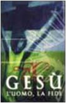 ges l\'uomo la fede