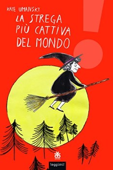 strega piu cattiva del mondo