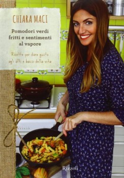 pomodori verdi fritti e sentimenti al vapore