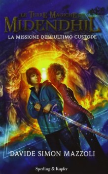 terre magiche di midendhil 1 la missione dell\'ultimo custode