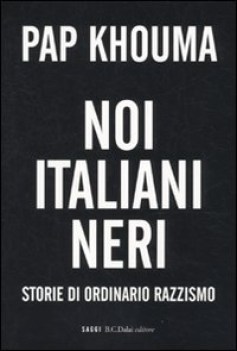 noi italiani neri fc14 storie di ordinario razzismo