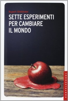 sette esperimenti per cambiare il mondo
