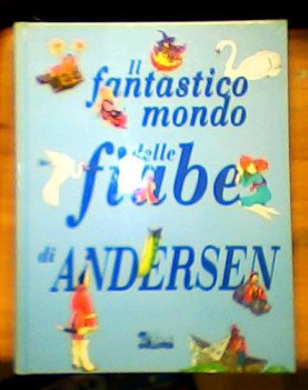 fantastico mondo delle fiabe di andersen
