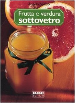 frutta e verdura sotto vetro