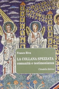 collana spezzata. comunita e testimonianza