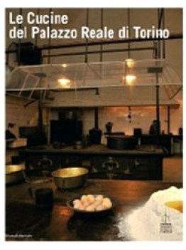 cucine del palazzo reale di torino