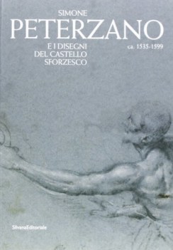 simone peterzano e i disegni del castello sforzesco. catalogo della mostra