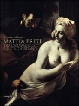 mattia preti tra caravaggio e luca giordano
