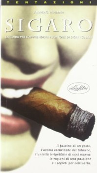 sigaro la guida per l\'apprendista fumatore di sigari cubani