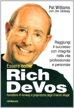 essere come rich devos. raggiungi il successo con integrit