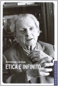 etica e infinito. dialoghi con philippe nemo