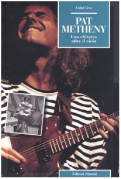 pat metheny una chitarra oltre il cielo