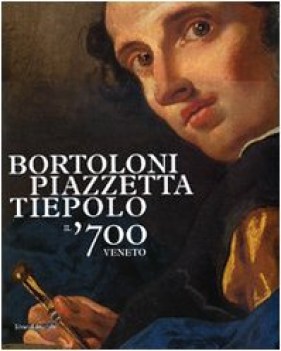 bortoloni piazzetta tiepolo il \'700 veneto