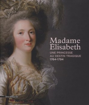 madame elisabeth une princesse au destin tragique