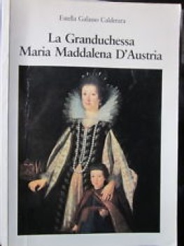 granduchessa maria maddalena d\'austria