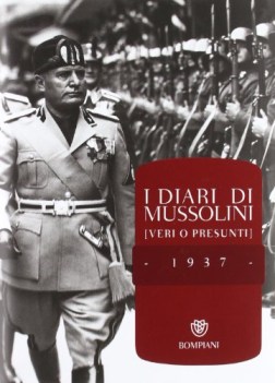 diari di mussolini 1937 (veri o presunti)