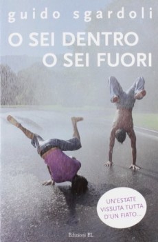 o sei dentro o sei fuori
