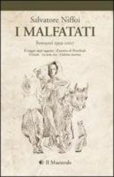 malfatati romanzi 1999-2007