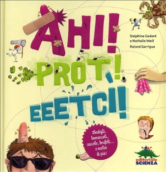 ahi! prot! eeetci! sbadigli bernoccoli caccole brufoli e molto di piu!