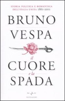 cuore e la spada (1861/2011)