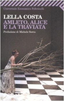 amleto alice e la traviata